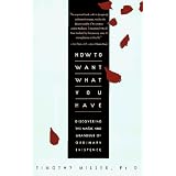 How To Want What You Have ~ Timothy Miller