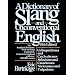 Dictionary of Slang and Unconventional English: Colloquialisms, and Catch-Phrases, Solecisms and Catachresis, Nicknames, and Vulgarisms