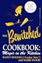 The Official Bewitched Cookbook: Magic in the Kitchen