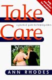 Take Care: Help and Advice for Caregivers