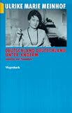 Deutschland Deutschland unter anderem: Aufs&auml;tze und Polemiken - Ulrike Marie Meinhof