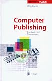 Computer-Publishing. Grundlagen und Anwendungen. (Edition Page)