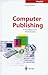 Computer-Publishing. Grundlagen und Anwendungen. (Edition Page)