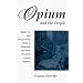 Opium and the People: Opiate Use and Policy in 19th and Early 20th Century Britain