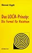 Das LOLA-Prinzip: Die Formel f�r Reichtum