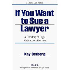 If You Want to Sue a Lawyer: A Directory of Legal Malpractice Attorneys