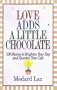 Love Adds a Little Chocolate: 100 Stories to Brighten Your Day and Sweeten Your Life