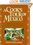 A Cook's Tour of Mexico: Authentic Recipes from the Country's Best Open-Air Markets, City Fondas, and Home Kitchens