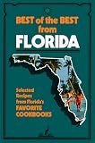 Best of the Best from Florida: Selected Recipes from Floridas Favorite Cookbooks