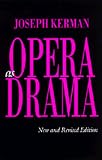 Opera as Drama, New and Revised edition