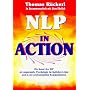 NLP in Action: Die Kunst des NLP als angewandte Psychologie im t�glichen Leben und in der professionellen Kommunikation