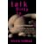 Talk Dirty to Me: An Intimate Philosophy of Sex