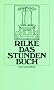 Das Stundenbuch: Enthaltend die drei B�cher: Vom m�nchischen Leben/Von der Pilgerschaft/Von der Armut und vom Tode (insel taschenbuch)