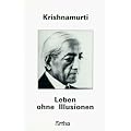 Leben ohne Illusionen: Reden in Saanen 1980