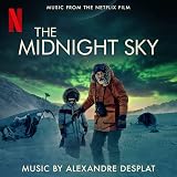 The Midnight Sky (Music From The Netflix Film)