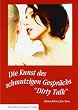 Dirty Talk: Die Kunst des schmutzigen Gespr�chs