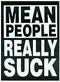 Mean People Really Suck - Funny Black & White - Sticker / Decal