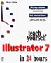 Teach Yourself Illustrator in 7 Days (Sams Teach Yourself...)