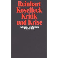 Kritik und Krise: Eine Studie zur Pathogenese der b�rgerlichen Welt (suhrkamp taschenbuch wissenschaft)