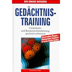 Ged�chtnistraining. Ged�chtnis- und Konzentrationsleistung spielend verbessern