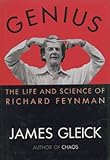 Genius: The Life and Science of Richard Feynman