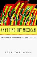 Anything but Mexican: Chicanos in Contemporary Los Angeles (Haymarket Series)