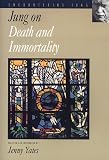 Jung on Death and Immortality (Encountering Jung),
CG Jung