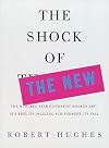 The Shock of the New  (Updated and Enlarged Edition)
