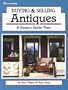 Buying & Selling Antiques: A Dealer's Inside View