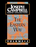 Joseph Campbell Collection: The Eastern Way