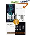  Breakthrough: The Race to Find the Breast Cancer Gene  by Kevin Davies and Michael White