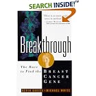 Breakthrough: The Race to Find the Breast Cancer Gene by  Kevin Davies and Michael White