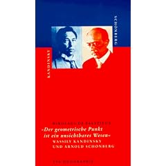 Der geometrische Punkt ist ein unsichtbares Wesen, Wassily Kandinsky und Arnold Sch�nberg