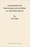 Customized Job Enrichment and its Effect on Job Performance
