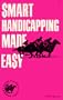 Smart Handicapping Made Easy