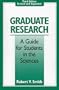 Graduate Research: A Guide for Students in the Sciences