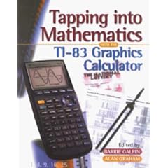 Tapping into Mathematics: With the T1-83 Graphics Calculator: With the T1-80 Graphics Calculator