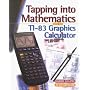 Tapping into Mathematics: With the T1-83 Graphics Calculator: With the T1-80 Graphics Calculator