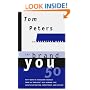 The Brand You 50 : Or : Fifty Ways to Transform Yourself from an 'Employee' into a Brand That Shouts Distinction, Commitment, and Passion!