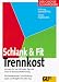  : Schlank und fit durch Trennkost