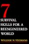 Seven Survival Skills for a Re-Engineered World
