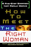 How To Meet The Right Woman: A Five-Step Strategy That Really Works