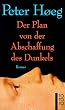 Der Plan von der Abschaffung des Dunkels