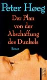 Der Plan von der Abschaffung des Dunkels