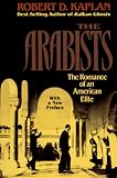 The Arabists:  The Romance of an American Elite