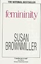 Femininity by Susan Brownmiller