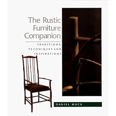 The Rustic Furniture Companion: Traditions, Techniques and Inspirations