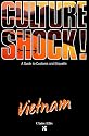 Culture Shock! Vietnam (Culture Shock! A Survival Guide to Customs & Etiquette)