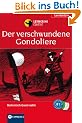 Der verschwundene Gondoliere. Compact Lernkrimi. Lernziel Italienisch Grammatik - Niveau B1. Das spannende Sprachtraining