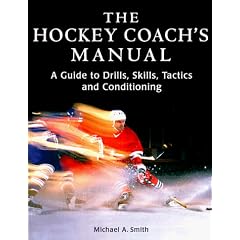 The Hockey Coach's Manual: A Guide to Drills, Skills, Tactics and Conditioning